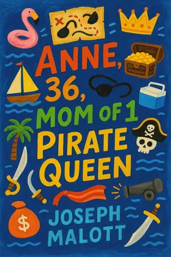 Cover of Anne, 36, Mom of 1, Pirate Queen